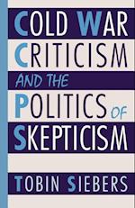 Siebers, T: Cold War Criticism and the Politics of Skepticis