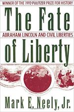 Neely, M: The Fate of Liberty