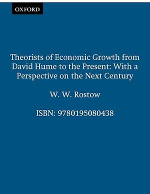 Theorists of Economic Growth from David Hume to the Present