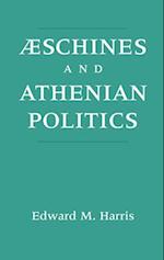 Aeschines and Athenian Politics