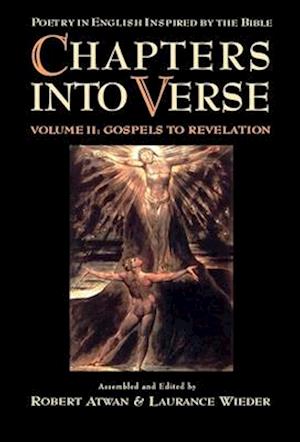 Chapters into Verse: Volume Two: Gospels to Revelation