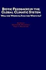 Biotic Feedbacks in the Global Climatic System