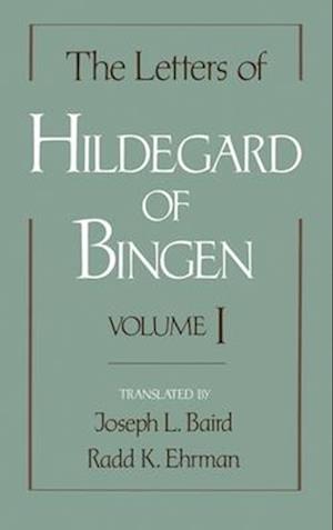 The Letters of Hildegard of Bingen: The Letters of Hildegard of Bingen