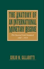 The Anatomy of an International Monetary Regime: The Classical Gold Standard, 1880-1914 