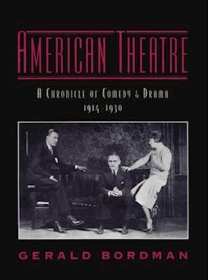 American Theatre: A Chronicle of Comedy and Drama 1914-1930