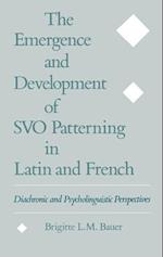 The Emergence and Development of SVO Patterning in Latin and French