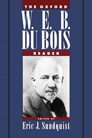 The Oxford W. E. B. Du Bois Reader