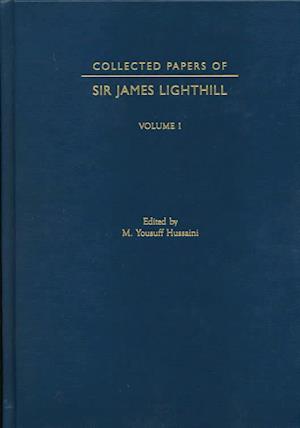 Collected Papers of Sir James Lighthill