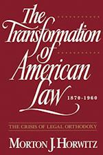 The Transformation of American Law, 1870-1960