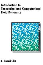 Introduction to Theoretical and Computational Fluid Dynamics