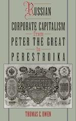 Russian Corporate Capitalism from Peter the Great to Perestroika