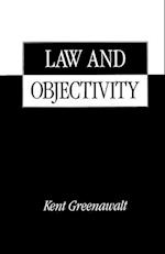 Greenawalt, K: Law and Objectivity