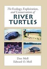 The Ecology, Exploitation and Conservation of River Turtles