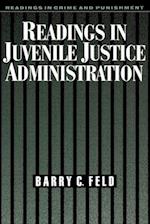 Readings in Juvenile Justice Administration