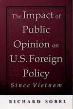 The Impact of Public Opinion on U.S. Foreign Policy Since Vietnam