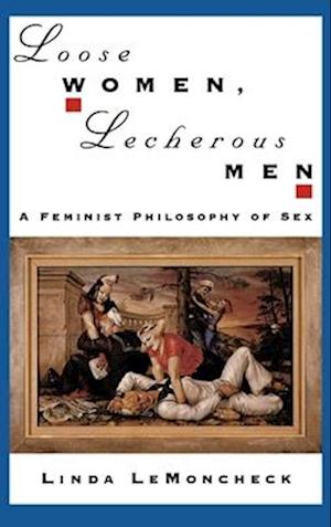 Loose Women, Lecherous Men