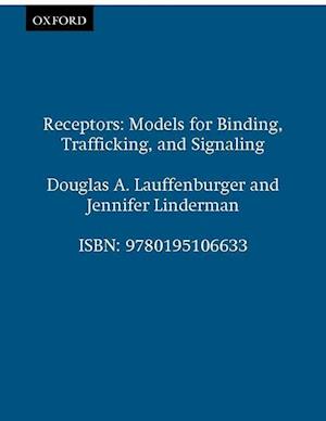 Receptors: Models for Binding, Trafficking, and Signaling