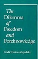 The Dilemma of Freedom and Foreknowledge