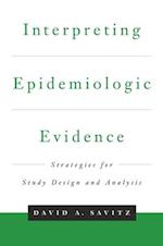 Interpreting Epidemiologic Evidence