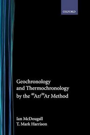 Geochronology and Thermochronology by the 40Ar/39Ar Method