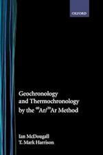 Geochronology and Thermochronology by the 40Ar/39Ar Method