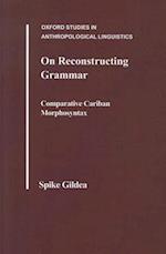 On Reconstructing Grammar