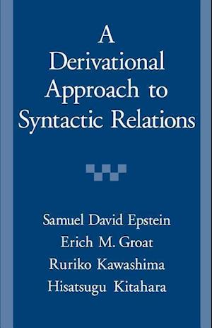 A Derivational Approach to Syntactic Relations