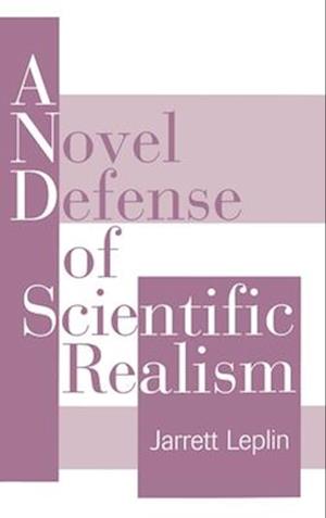 A Novel Defense of Scientific Realism