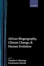 African Biogeography, Climate Change, and Human Evolution