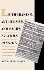 Lutheranism, Anti-Judaism, and Bach's St. John Passion