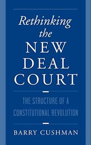 Rethinking the New Deal Court