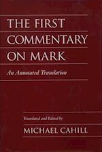 The First Commentary on Mark