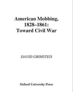 American Mobbing, 1828-1861