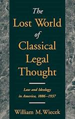 The Lost World of Classical Legal Thought