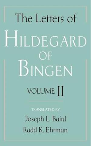 The Letters of Hildegard of Bingen: The Letters of Hildegard of Bingen