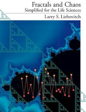 Fractals and Chaos Simplified for the Life Sciences