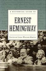 A Historical Guide to Ernest Hemingway