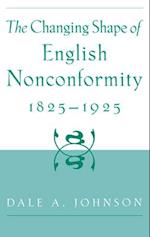 The Changing Shape of English Nonconformity, 1825-1925