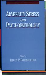 Adversity, Stress and Psychopathology