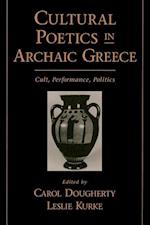 Cultural Poetics in Archaic Greece