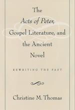 The Acts of Peter, Gospel Literature, and the Ancient Novel