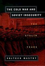 The Cold War and Soviet Insecurity