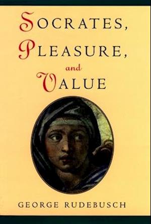 Socrates, Pleasure, and Value