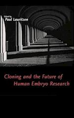 Cloning and the Future of Human Embryo Research