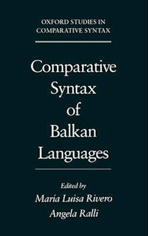 Comparative Syntax of the Balkan Languages