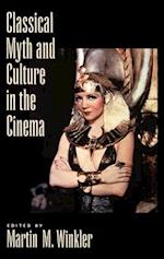 Classical Myth and Culture in the Cinema
