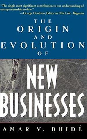 The Origins and Evolution of New Businesses