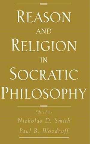 Reason and Religion in Socratic Philosophy