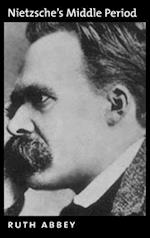 Nietzsche's Middle Period