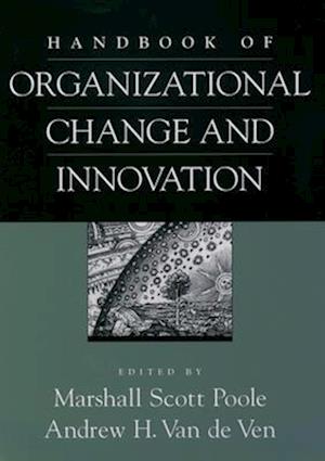 Handbook of Organizational Change and Innovation